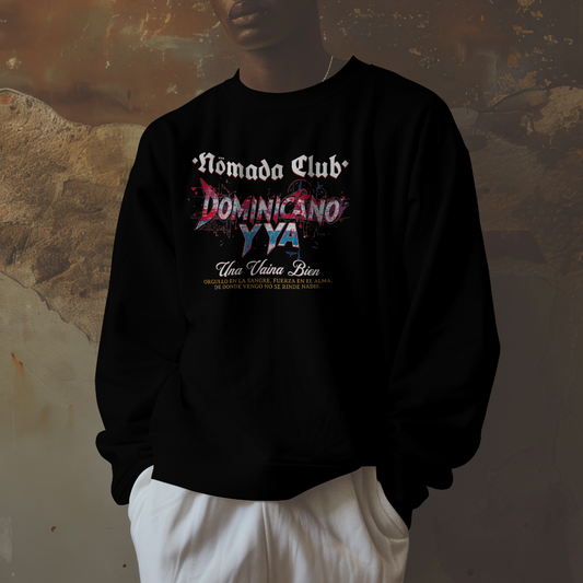 Sweatshirt "Dominicano Y Ya" Streetwear – Flow Latino | Nomada Club